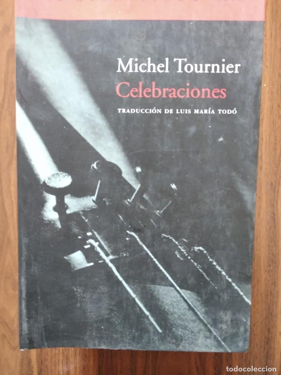 Libros de segunda mano: Michel Tournier - Celebraciones - Foto 1