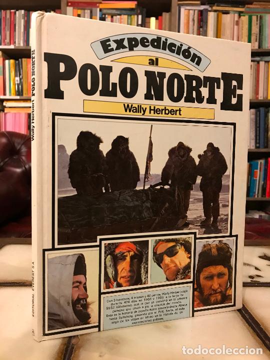 Libros de segunda mano: Expedici&oacute;n al Polo Norte. Wally Herbert. - Foto 1
