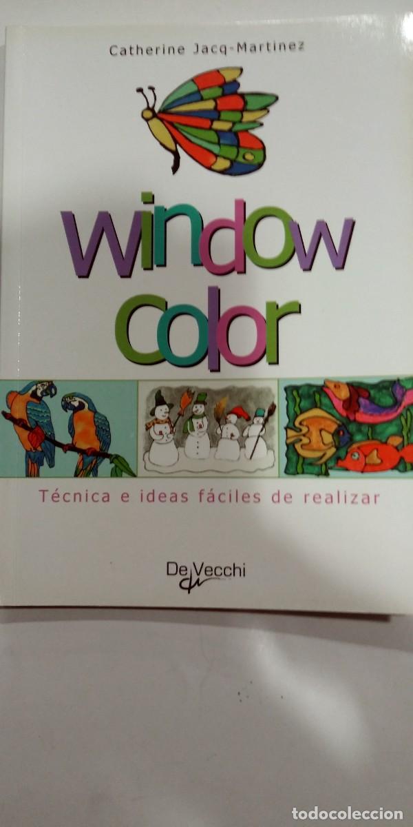 Libros de segunda mano: Window Color T&eacute;cnica e ideas f&aacute;ciles de realizar Catherine Jacq-Mart&iacute;nez - Foto 1