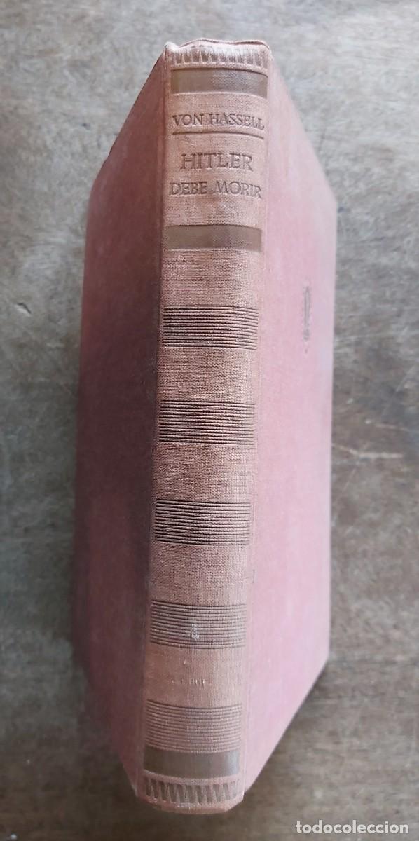 Libros de segunda mano: Hitler debe morir, 1948, Ulrich Von Hassell - Foto 1