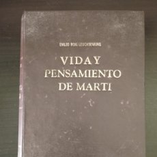 Libros de segunda mano: VIDA Y PENSAMIENTO DE MARTÍ HOMENAJE DE LA CIUDAD DE LA HABANA, 1942, VOLUMEN 2