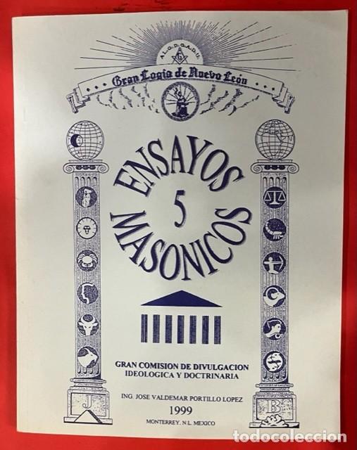 Libros de segunda mano: GRAN LOGIA DE NUEVO LEON, ENSAYOS MASONICOS 5, JOSE VALDEMAR PORTILLO, MONTERREY, MEXICO 1999