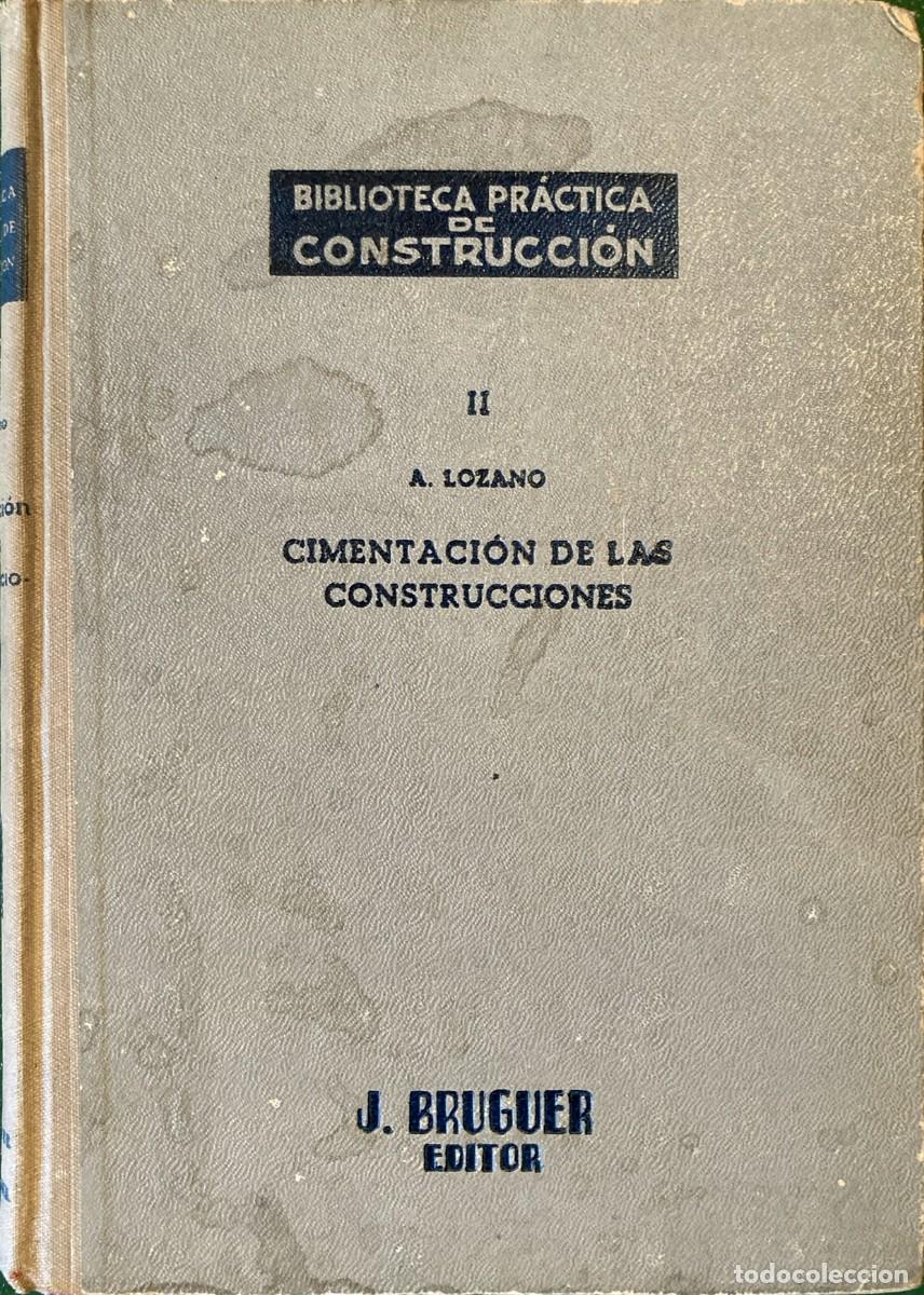 Libros de segunda mano: Cimentacion de las construcciones. Biblioteca Pr&aacute;ctica de Construcci&oacute;n. - Foto 1