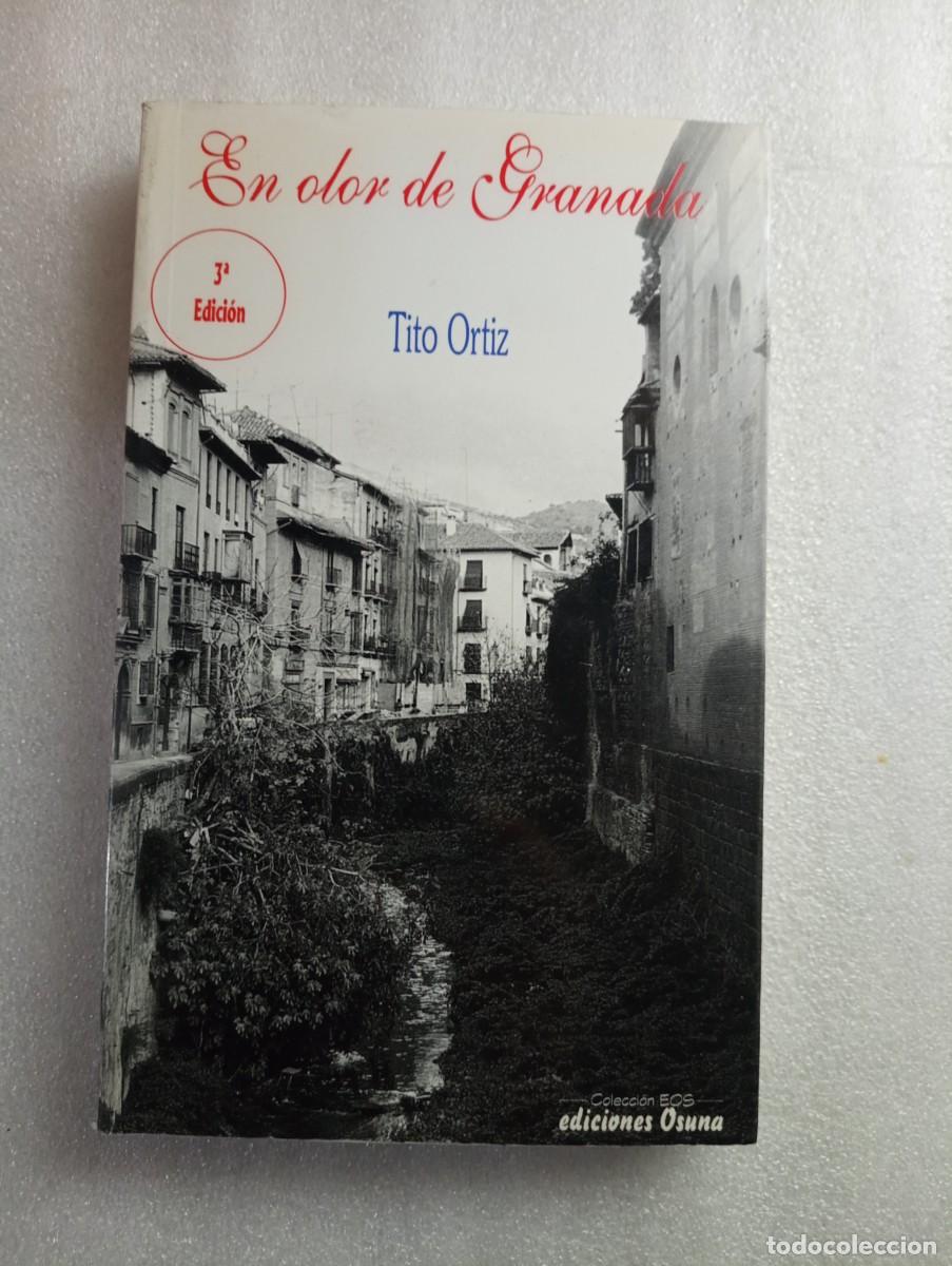 Libros de segunda mano: EN OLOR DE GRANADA. TITO ORTIZ - Foto 1