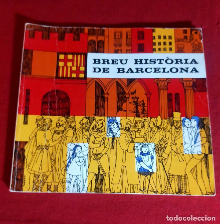 Libros de segunda mano: BREU HIST&Ograve;RIA DE BARCELONA -CATALA - Foto 1