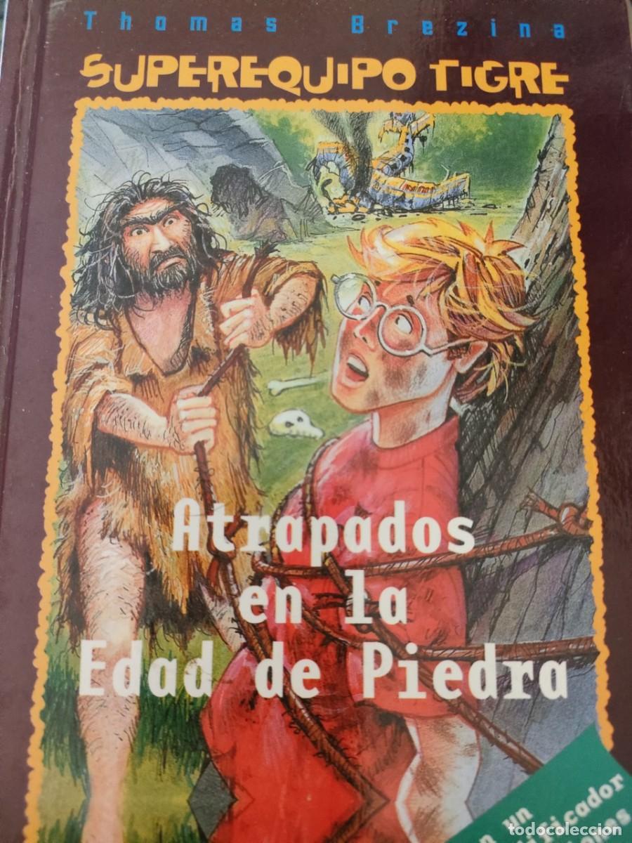 Libros de segunda mano: SUPEREQUIPO TIGRE - ATRAPADOS EN LA EDAD DE PIEDRA - Foto 1