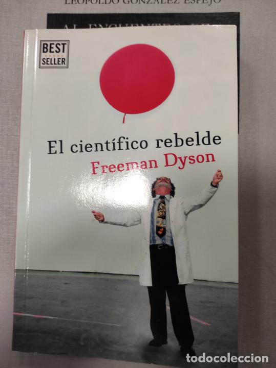 Libros de segunda mano: EL CIENT&Iacute;FICO REBELDE (FREEMAN DYSON) - Foto 1