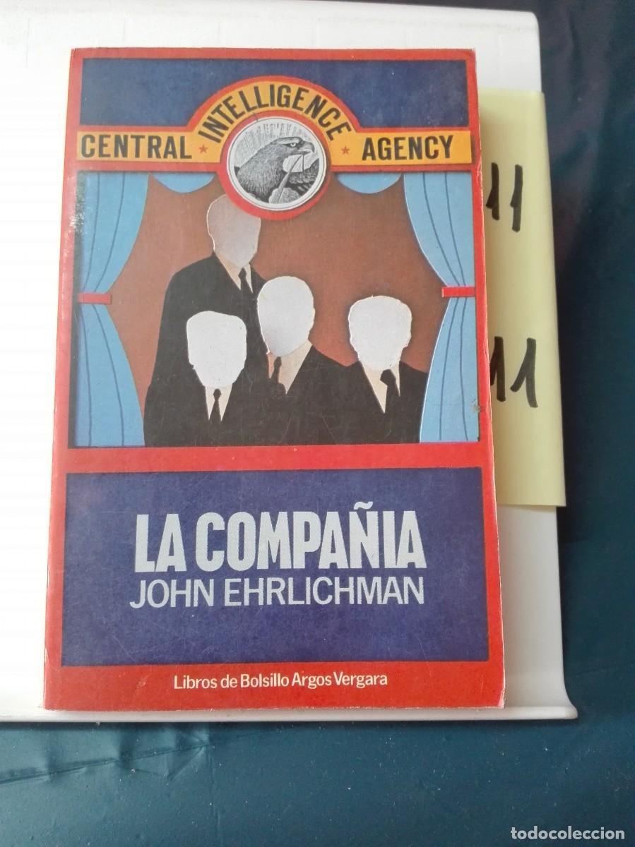 Libros de segunda mano: LA COMPA&Ntilde;&Iacute;A JOHN EHRLICHMAN (ESPIONAJE) - Foto 1