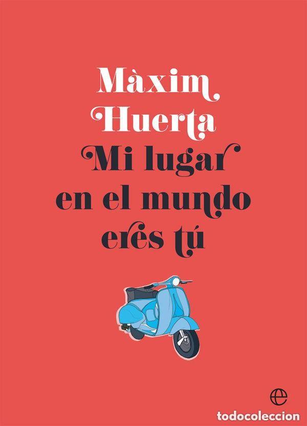 Libros de segunda mano: mi lugar en el mundo eres tu - maxim huerta - Foto 1