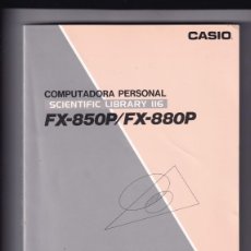 Libros de segunda mano: MANUAL DEL PROPIETARIO DE LA COMPUTADORA PERSONAL CASIO SCIENTIFIC LIBRARY 116 FX-850P / FX-880P