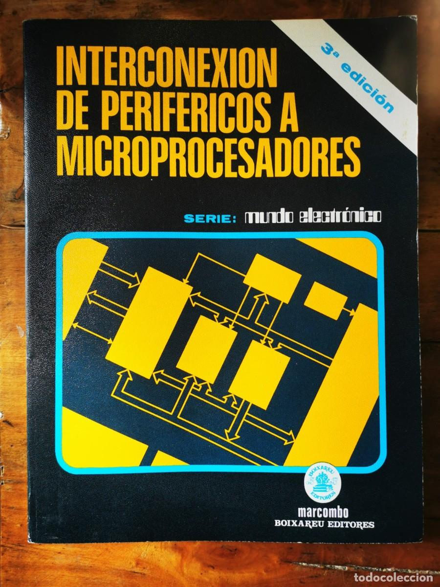 Libros de segunda mano: INTERCONEXI&Oacute;N de perif&eacute;ricos a microprocesadores - Foto 1