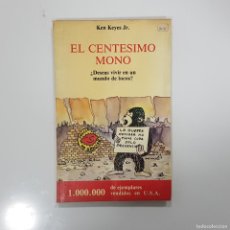 Libros de segunda mano: EL CENTÉSIMO MONO ¿DESEAS VIVIR EN UN MUNDO DE LOCOS? - KEN KEYES JR. EDIT OBELISCO - 1986. Lote 216847915