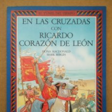 Libros de segunda mano: EN LAS CRUZADAS CON RICARDO CORAZÓN DE LEÓN, POR FIONA MACDONALD Y MARK BERGIN (ANAYA, 1991).