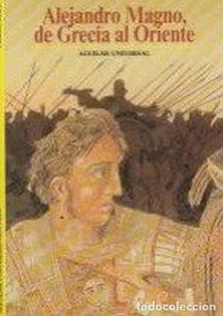 Libros de segunda mano: Alejandro Magno, de Grecia al Oriente - Briant, Pierre - Foto 1