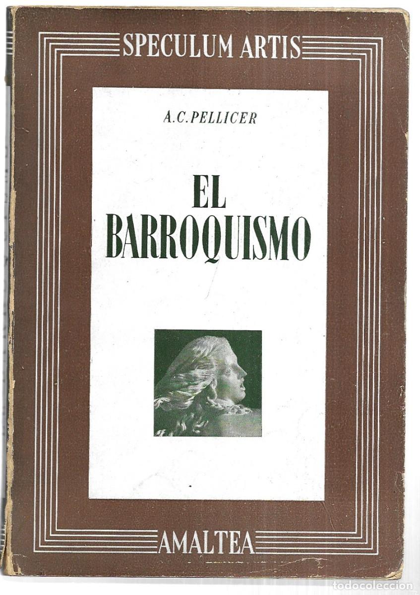 Libros de segunda mano: A. C. Pellicer . El barroquismo - Foto 1