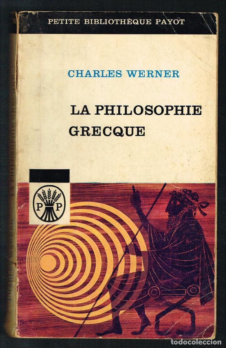 Libros de segunda mano: LA PHILOSOPHIE GRECQUE - CHARLES WERNER - 1962 - Foto 1