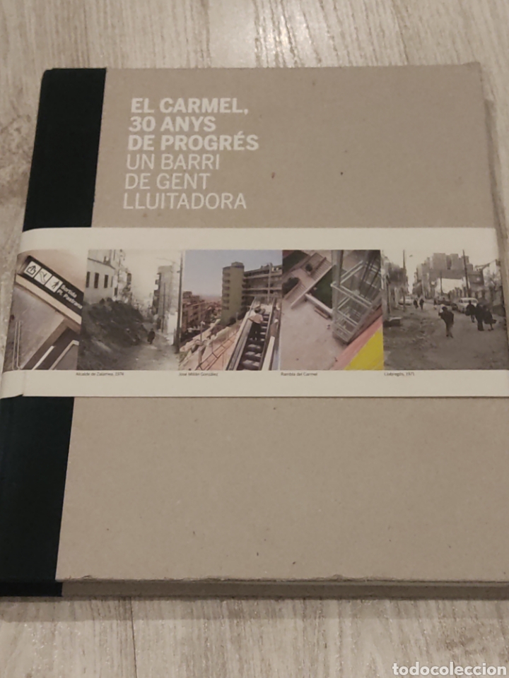 Libros de segunda mano: Libro El Carmel 30 anys de progr&eacute;s Un barri de gent lluitadora 2010 - Foto 1