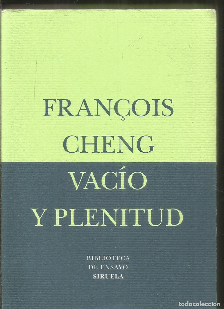 Libros de segunda mano: FRAN&Ccedil;OIS CHENG. VACIO Y PLENITUD. SIRUELA - Foto 1