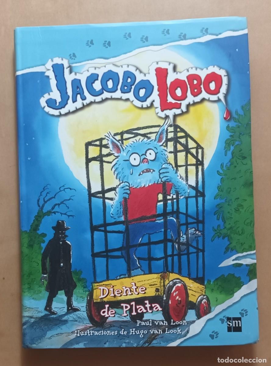 Libros de segunda mano: JACOBO LOBO, DIENTE DE PLATA - PAUL VAN LOON - SM - 2010 - Foto 1