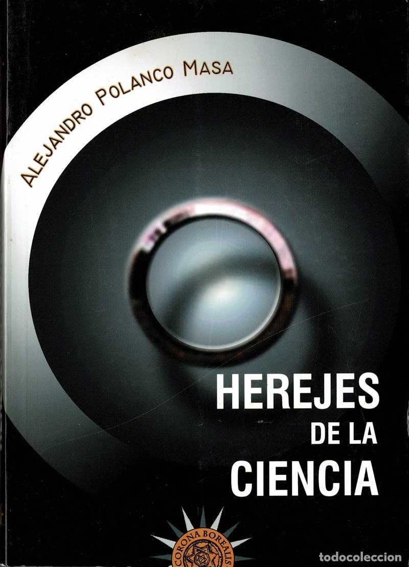 Libros de segunda mano: Herejes de la Ciencia - Alejandro Polanco Masa - Foto 1