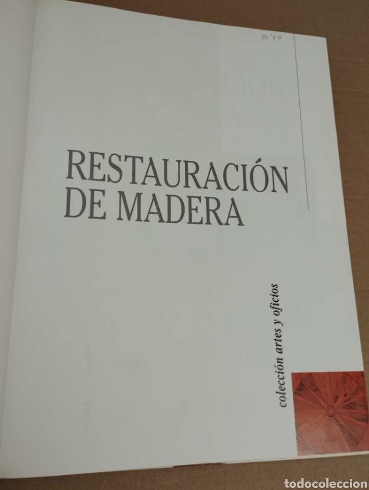 Libros de segunda mano: RESTAURACI&Oacute;N DE MADERA (PARRAM&Oacute;N) COLECCI&Oacute;N ARTES Y OFICIOS - Foto 2