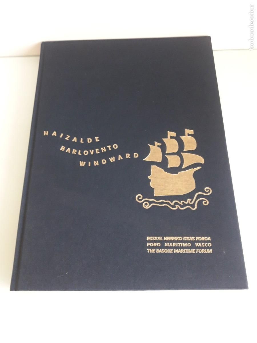 Libros de segunda mano: HAIZALDE - BARLOVENTO - WINDWARD - EL MAR Y LOS VASCOS - ENTRE AM&Eacute;RICA Y TRAFALGAR - CD J. LACALLE