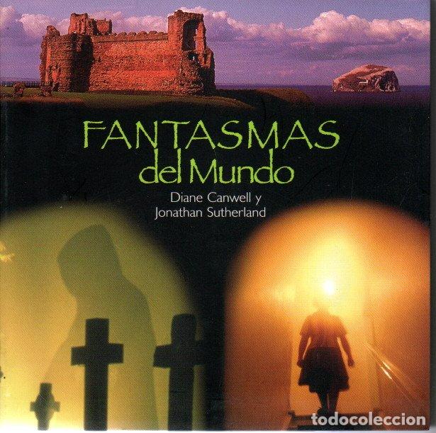 Libros de segunda mano: FANTASMAS DEL MUNDO - DIANE CANWELL/JONATHAN SUTHERLAND - Foto 1
