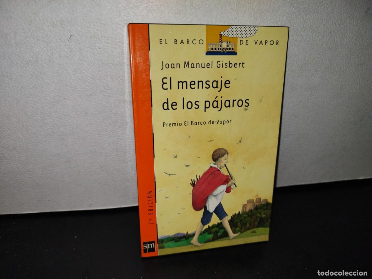 Libros de segunda mano: 66- EL MENSAJE DE LOS P&Aacute;JAROS - JOAN MANUEL GISBERT - Foto 1