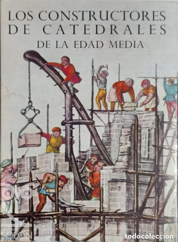 Libros de segunda mano: LOS CONSTRUCTORES DE CATEDRALES DE LA EDAD MEDIA - DAVID JACOBS - Foto 1
