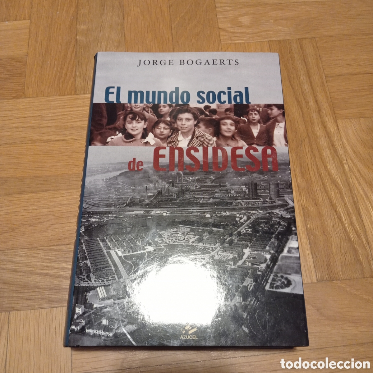 Libros de segunda mano: El mundo social de Ensidesa. Jorge Bogaerts