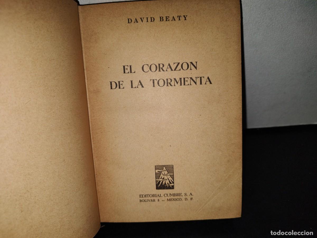 Libros de segunda mano: 66- EL CORAZ&Oacute;N DE LA TORMENTA - DAVID BEATY - 1956 - Foto 3