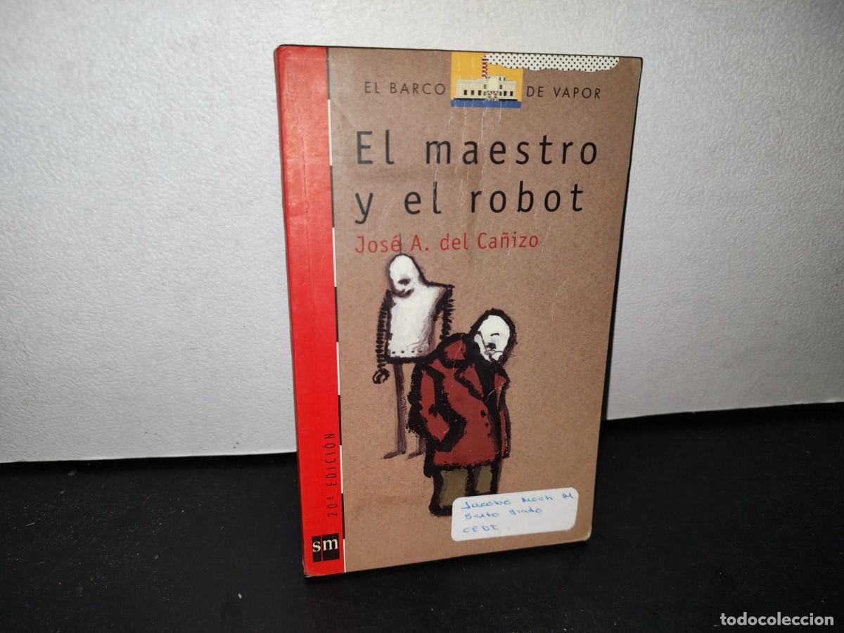 Libros de segunda mano: 66- EL MAESTRO Y EL ROBOT - JOS&Eacute; A. DEL CA&Ntilde;IZO - Foto 1