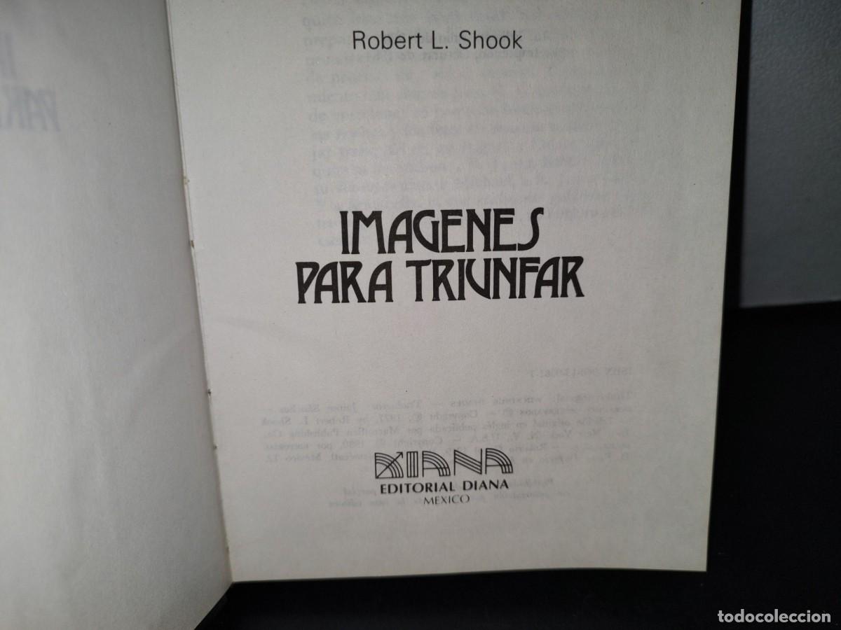 Libros de segunda mano: 66- IM&Aacute;GENES PARA TRIUNFAR - ROBERT L. SHOOK - Foto 3