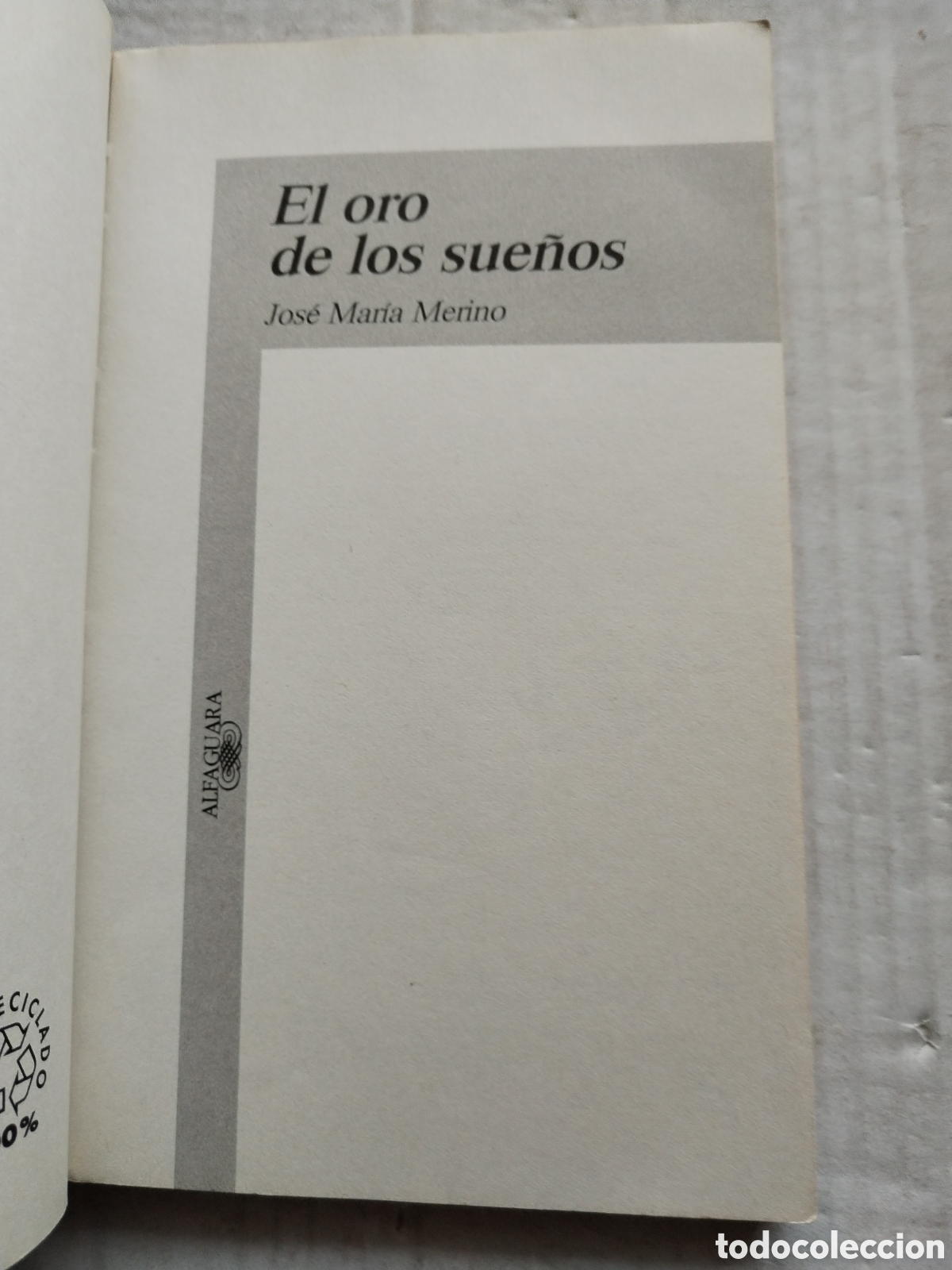 Libros de segunda mano: EL ORO DE LOS SUE&Ntilde;OS/JOS&Eacute; MARIA MERINO - Foto 2