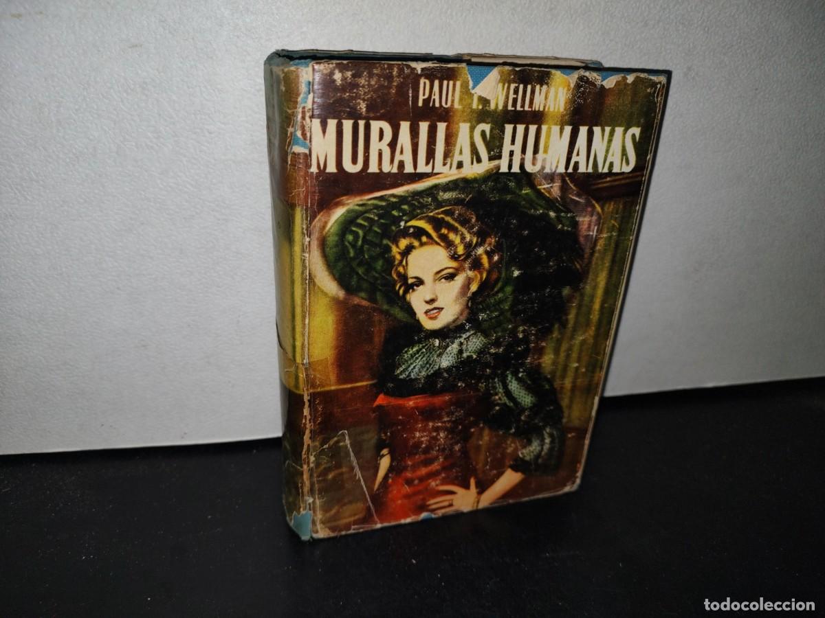 Libros de segunda mano: 210- MURALLAS HUMANAS - PAUL WELLMAN - 1950 - Foto 1