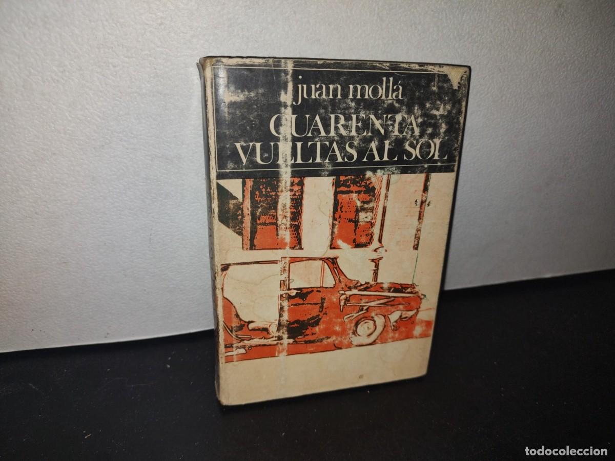 Libros de segunda mano: 66- CUARENTA VUELTAS AL SOL - JUAN MOLL&Aacute; - 1973 - Foto 1