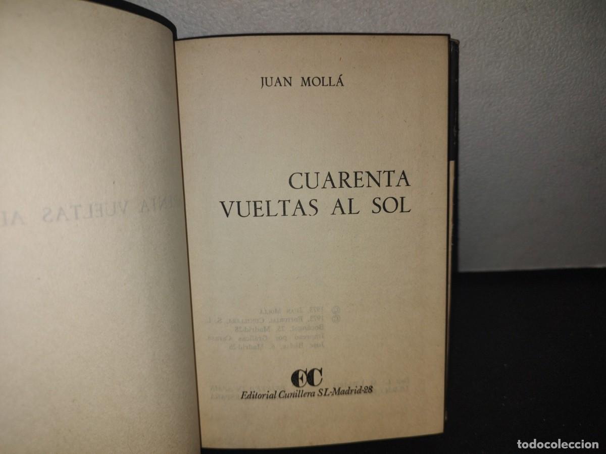 Libros de segunda mano: 66- CUARENTA VUELTAS AL SOL - JUAN MOLL&Aacute; - 1973 - Foto 4