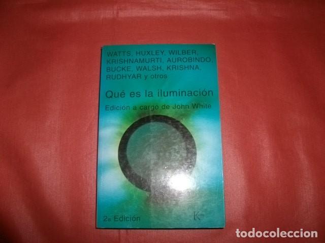 Libros de segunda mano: Qu&eacute; es la Iluminaci&oacute;n exploraciones en la Senda Espiritual - Edici&oacute;n de John White - Foto 1