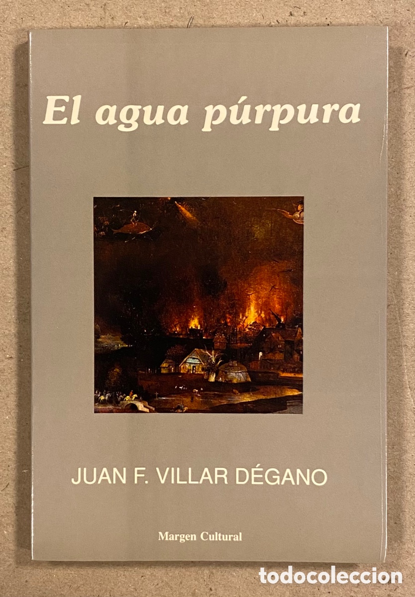 Gebrauchte B&uuml;cher: EL AGUA P&Uacute;RPURA. JUAN F. VILLAR D&Eacute;GANO. COLECCI&Oacute;N MARGEN CULTURAL (1992)