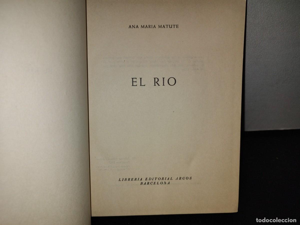Libros de segunda mano: 66- EL R&Iacute;O - ANA MAR&Iacute;A MATUTE - 1963 - Foto 3