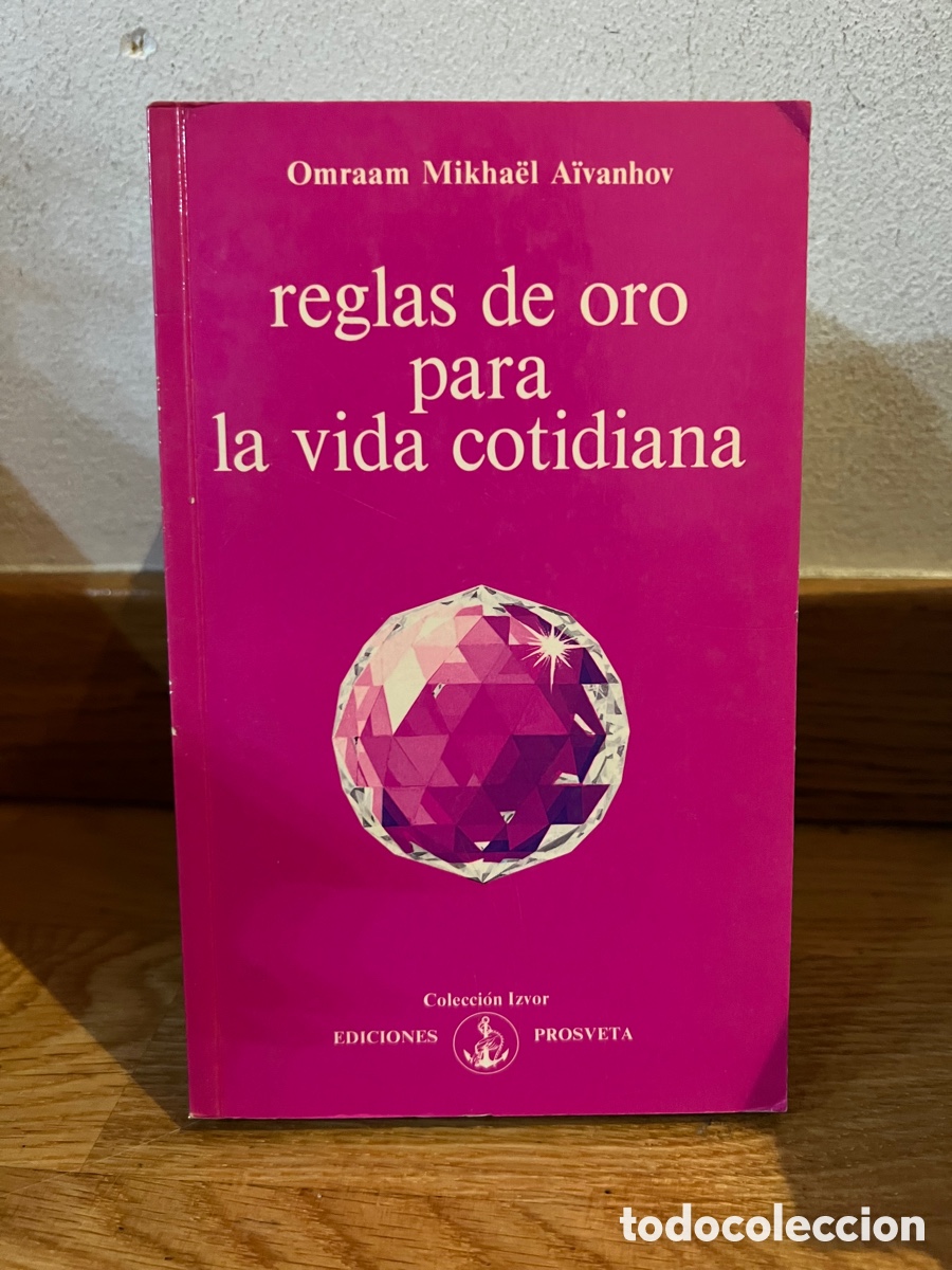 Libros de segunda mano: Reglas de oro para la vida cotidiana Omraam Mikha&euml;l A&iuml;vanhov - Foto 1