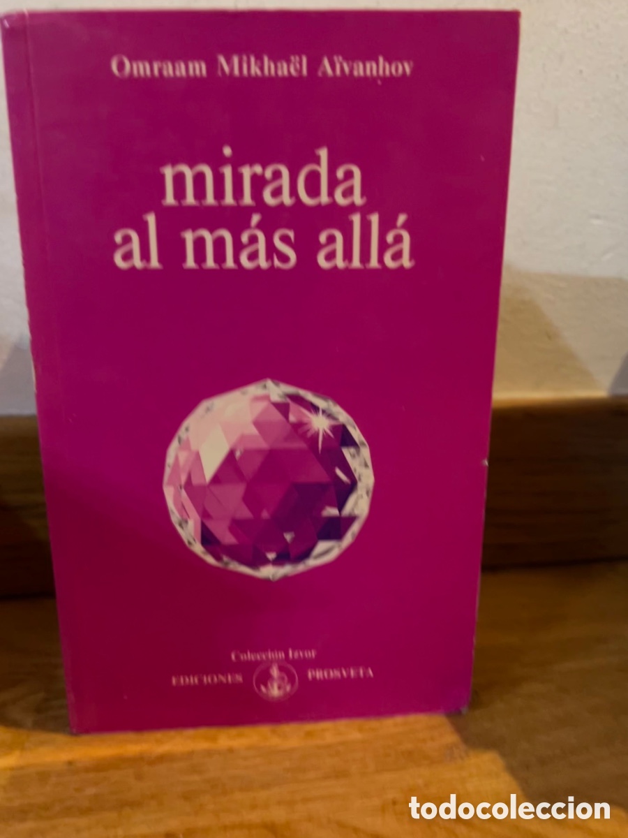 Libros de segunda mano: Mirada al m&aacute;s all&aacute; Omraam Mikha&euml;l A&iuml;vanhov - Foto 1