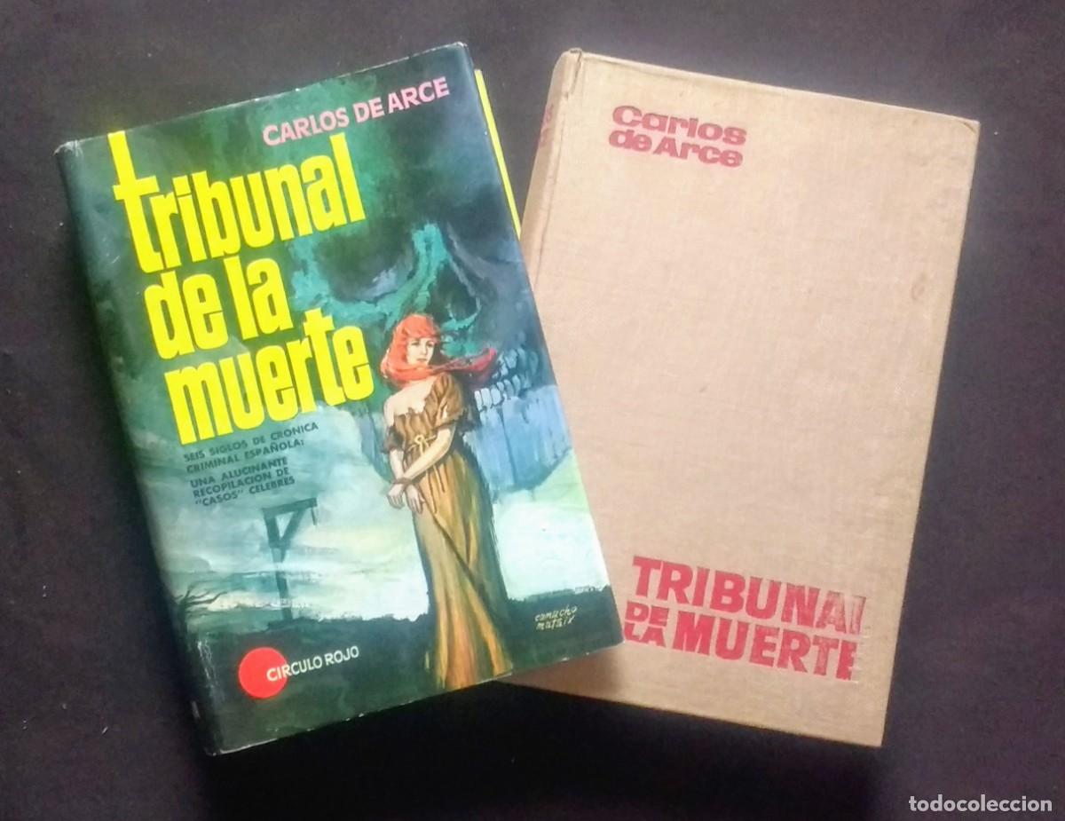 Libros de segunda mano: EL TRIBUNAL DE LA MUERTE - CARLOS DE ARCE - C&Iacute;RCULO ROJO. - Foto 1