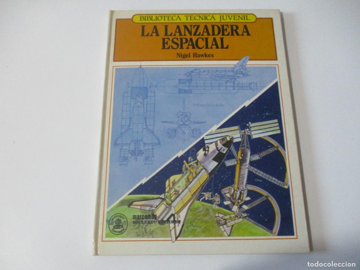 Libros de segunda mano: NIGEL HAWKES La lanzadera espacial W17812 - Foto 1