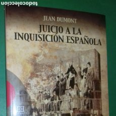 Libros de segunda mano: JUICIO A LA INQUISICION ESPAÑOLA.- JEAN DUMONT. ED. ENCUENTRO, 2009. PRIMERA (1ª) EDICION. Lote 394239709