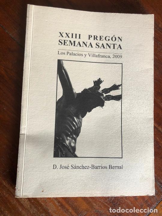 Libros de segunda mano: XXIII PREON SEMANA SANTA LOS PALACIOS JOSE SANCHEZ BARRIOS BERNAL