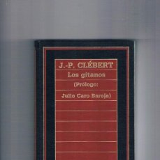 Libros de segunda mano: LOS GITANOS J P CLEBERT BIBLIOTECA DE HISTORIA 47 ORBIS 1985 **-. Lote 394337184