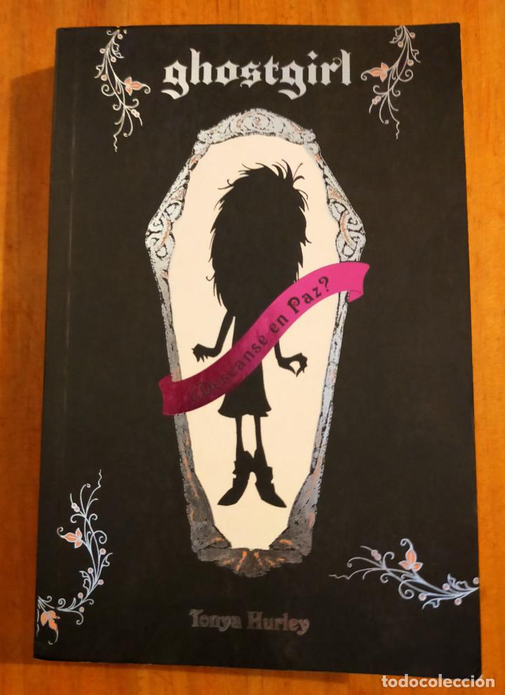 Libros de segunda mano: GHOSTGIRL - DESCANSE EN PAZ - Foto 1