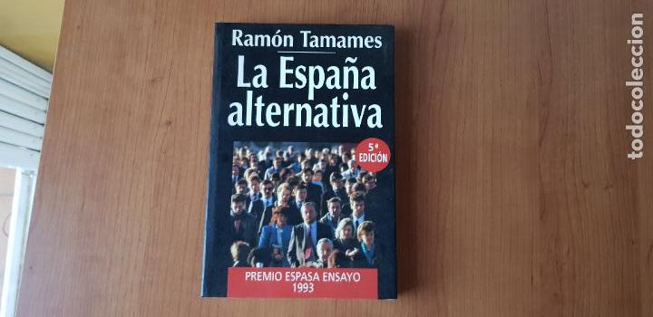 Libros de segunda mano: La Espa&ntilde;a alternativa - Ram&oacute;n Tamames - Foto 1
