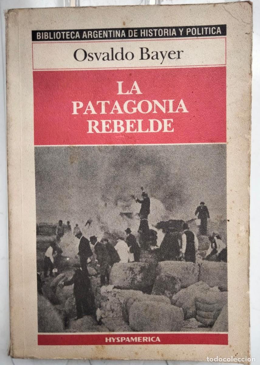 Libros de segunda mano: La patagonia Rebelde, de Osvaldo Bayer - Foto 1